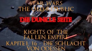 SWTOR Sith Inquisitor Knights of the Fallen Empire Kapitel 16 Die Schlacht von Odessen [upl. by Glyn]