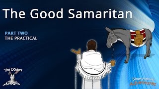 The Good Samaritan  The Practical – Part 2 [upl. by Judie]