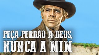 Peça Perdão a Deus Nunca a Mim  Filme de faroeste em português [upl. by Malia]