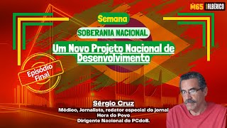 SEMANA SOBERANIA NACIONAL  UM NOVO PROJETO DE DESENVOLVIMENTO [upl. by Lynnea]