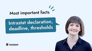 Intrastat declaration Intrastat deadline Intrastat thresholds The most important facts [upl. by Bedwell]