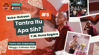 5  NDBF Talk ft YM Biksu Guna Sagara  Tantra amp Kedamaian [upl. by Silohcin]