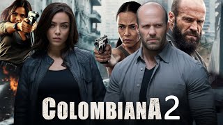 Colombiana 2 2025 Movie  Zoe Saldana Jason Statham Cliff Curtis  Fact And Review [upl. by Irb]