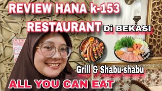 AYCE MURAH DI BEKASI CUMA 80Korg  Hana K153 Restaurant [upl. by Aneej]