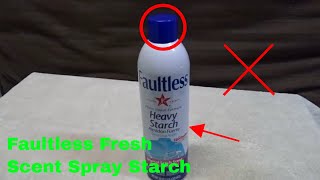 ✅ How To Use Faultless Fresh Scent Spray Starch Review [upl. by Cherilynn349]