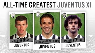 AllTime Greatest Juventus XI  Del Piero Zidane Platini [upl. by Aynnat250]