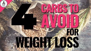 Carbs To AVOID for Weight Loss [upl. by Aysab768]