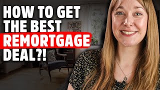 How Can You Get the Best Remortgage Deal [upl. by Anayia]