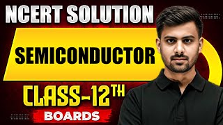 SEMICONDUCTOR  NCERT Solutions  PHYSICS Chapter 14  Class 12th Boards [upl. by Yrelav]