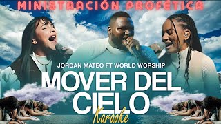 Mover Del Cielo  Jordán Mateo amp Word Worship Edición Editada con Declaraciones Proféticas [upl. by Aral]