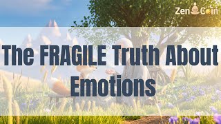 The FRAGILE Truth About Emotions Finding Connection in Vulnerability  𝐙𝐞𝐧 𝐂𝐨𝐢𝐧 [upl. by Hardej]