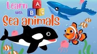 Learning ABCs with Sea animals Learning Sea Animals for Kids [upl. by Crofoot]