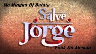 Mc Mingau Dj Batata Complexo Do Alemao Salve Jorge Novela [upl. by Hgielram611]