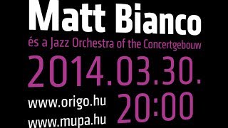 Matt Bianco and the Jazz Orchestra of the Concertgebouw Live at Müpa Trailer Müpa LIVE Webcast [upl. by Kovacs]