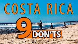 Top 9 DONTS YOU NEED TO KNOW In Costa Rica [upl. by Beltran]