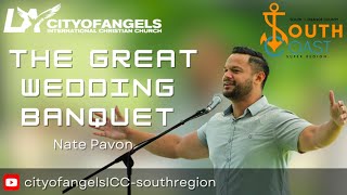 The Great Wedding Banquet  Nate Pavon  August 4 2024  South Coast Super Region Sunday Sermon [upl. by Faxan584]