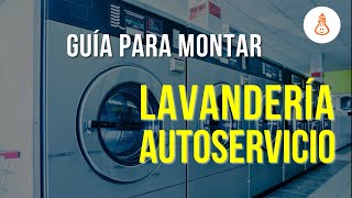 Como montar una lavandería autoservicio  Guía completa [upl. by Kovar]