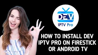 How to install Dev IPTV Pro on FireStick or Android TV [upl. by Hertberg882]