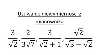 Usuwanie niewymierności z mianownika cz1 [upl. by Oynotna]