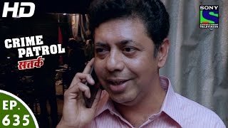 Crime Patrol  क्राइम पेट्रोल सतर्क  Manzil Episode 635  12th March 2016 [upl. by Delsman]