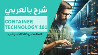 09Container Technology 101Demo amp Labs  Docker Basics By EngKhaled Eldesouky  Arabic [upl. by Rebeh]