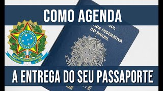 COMO AGENDA ENTREGA DO PASSAPORTE ONLINE [upl. by Vudimir263]