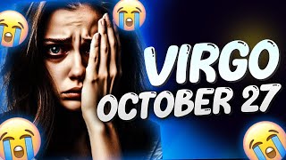 CRIED WITH YOUR READING❗️😭 KARMA PAYS YOU BACK💎 VIRGO ♍ HOROSCOPE FOR TODAY ❤ OCTOBER 27 2024 🔮 [upl. by Morie]