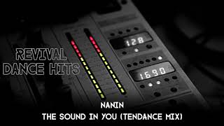 Nanin  The Sound In You Tendance Mix HQ [upl. by Theran996]