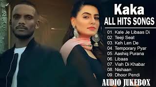 Kaka All Songs  Radio Jukebox 2023  Teeji Seat  Keh Len De  Libaas Temporary Pyar [upl. by Poppo]