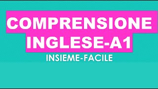 COMPRENSIONE INGLESEA1facile [upl. by Etteiluj231]