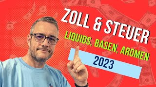 Base Aromen amp Liquids  Steuer und Zoll 2023 auf für Bunkerware [upl. by Rolandson]