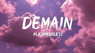 PLK  Demain ParolesLyrics  Mix Lalgerino Soolking Alonzo Dystinct Naza [upl. by Darb884]