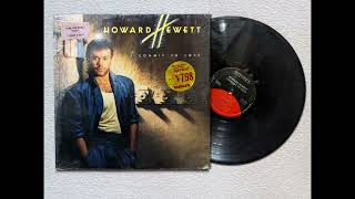 Howard Hewett  I Commit To Love1986 Side A AuthenticVinyl1963 [upl. by Illak9]