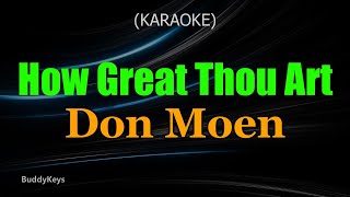 How Great Thou Art  Don Moen Karaoke Version [upl. by Dripps]