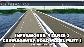 Infraworks 4 Lanes 2 Carriageway Road Model Part 1 [upl. by Yanel]