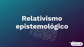 Relativismo epistemológico  Epistemología  Filosofía [upl. by Ynaffet]