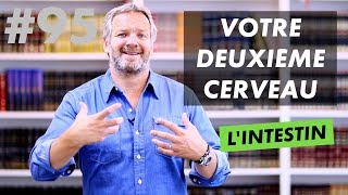 VOTRE DEUXIÈME CERVEAU  INTESTIN [upl. by Elsilrac538]