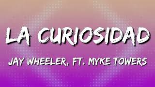 Jay Wheeler ft Myke Towers  La Curiosidad Letra\Lyrics [upl. by Aihsit448]