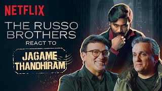 The Russo Brothers React to Jagame Thandhiram  Netflix India [upl. by Toms]