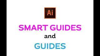 Illustrator Smart Guides and Guides [upl. by Fogarty]