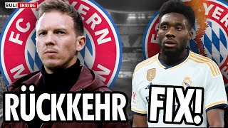 NAGELSMANN vor RÜCKKEHR zum FC BAYERN DaviesEINIGUNG mit Real Madrid [upl. by Dnalyr]