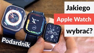 ⌚Jakiego Apple Watch WYBRAĆ❓🤔  PORADNIK [upl. by Arielle]