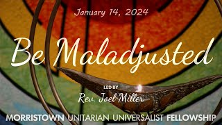 “Be Maladjusted” by Rev Joel Miller 11424 [upl. by Linsk554]