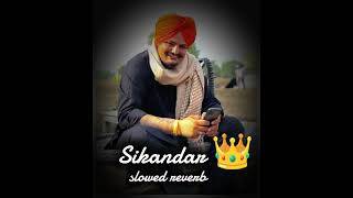 Sidhu moose Wala sikandar song slowed reverb ASE dillan Tay raj Karan Lai jamay ha 🎶 [upl. by Sidra]