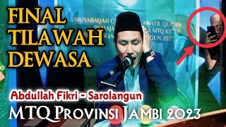 Juara 1 MTQ Provinsi Jambi 2023 Cabang Tilawah Dewasa  Qori Abdullah Fikri Sarolangun [upl. by Sirtimed]