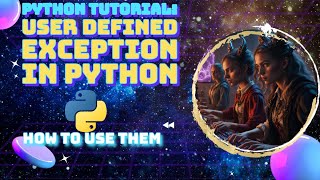 Userdefined Exceptions in Python Python Tutorial for Beginners [upl. by Akiaki]