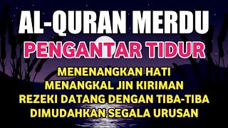 Bacaan Al Quran Merdu Pengantar Tidur Penenang Hati amp Pikiran [upl. by Omolhs]