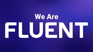 We are Fluent Inc [upl. by Ralston]