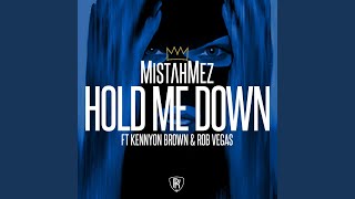 Hold Me Down feat Kennyon Brown amp Rob Vegas [upl. by Dachy]