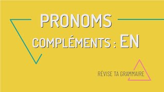 Révise ta grammaire  le pronom EN [upl. by Wootten]